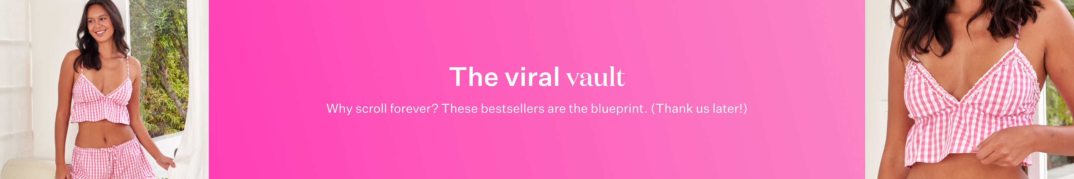 The viral vault. Why scroll forever? These bestsellers are the blueprint. Thank us later!