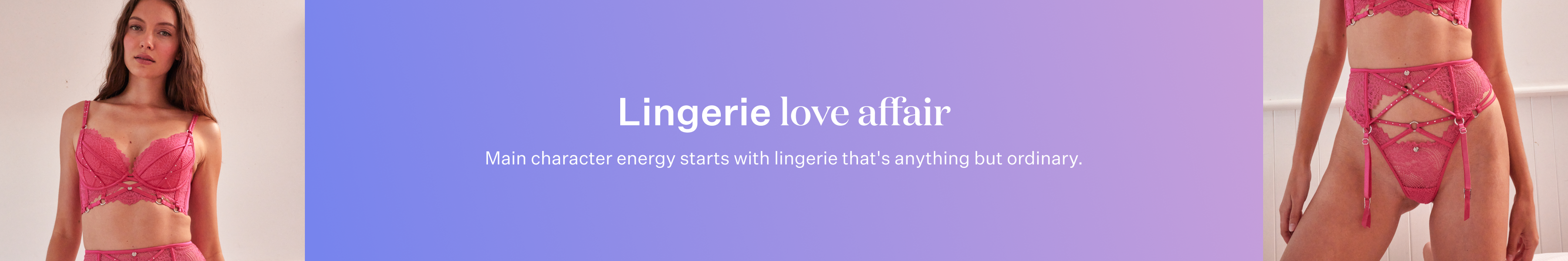 Lingerie Love Affair. Main character energy starts with lingerie that's anything but ordinary.