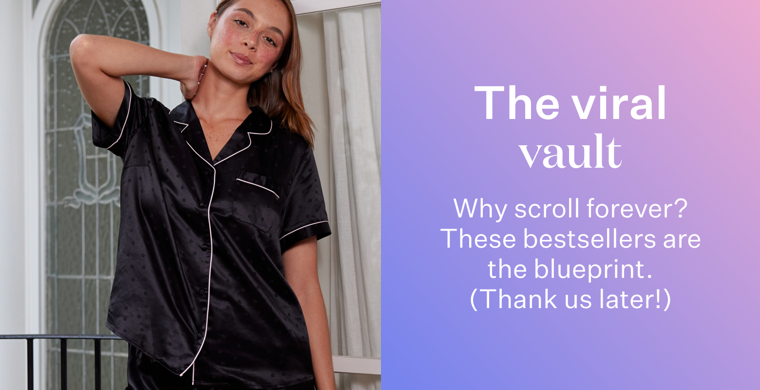 The viral vault. Why scroll forever? These bestsellers are the blueprint. Thank us later!