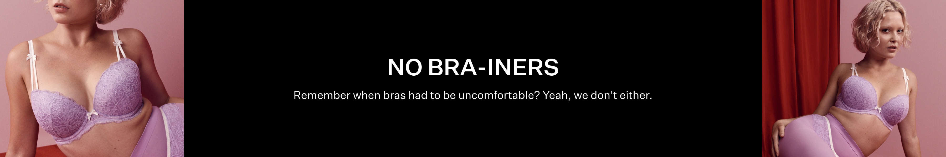 No Bra-Iners